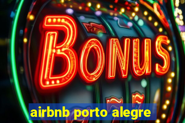 airbnb porto alegre